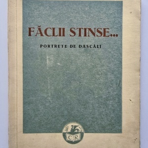Constantin Kiritescu - Faclii stinse. Portrete de dascali
