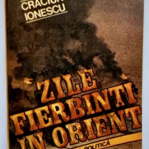 Craciun Ionescu - Zile fierbinti in Orient