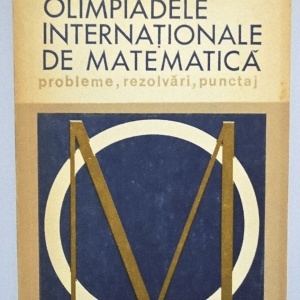 E. A. Morozova, I. S. Petrakov, V. A. Skvortov - Olimpiadele internationale de matematica. Probleme, rezolvari, punctaj