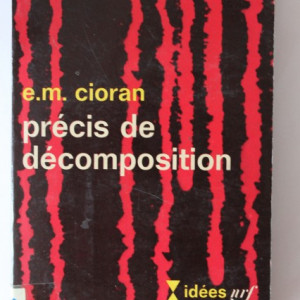 E. M. Cioran - Precis de decomposition