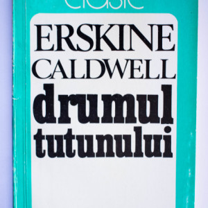 Erskine Caldwell - Drumul tutunului