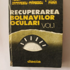 F. Zamfirescu-Margescu, Florea Marin - Recuperarea bolnavilor oculari (editie hardcover, cu autograf)