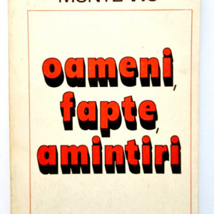 Francisc Munteanu - Oameni, fapte, amintiri