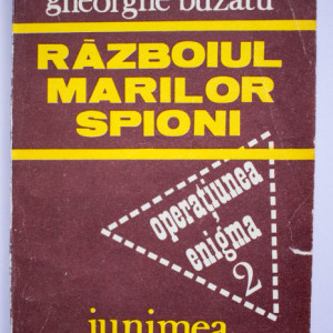 Gheorghe Buzatu - Razboiul marilor spioni