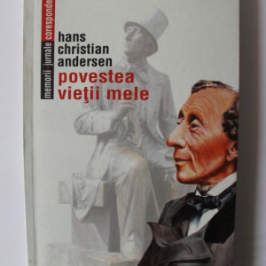 Hans Christian Andersen - Povestea vietii mele