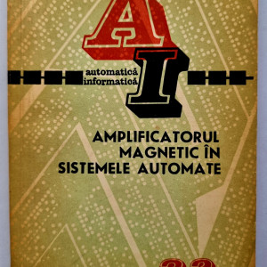 I. Bejan - Amplificatorul magnetic in sistemele automate