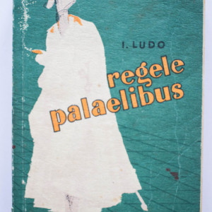 I. Ludo - Regele Palaelibus