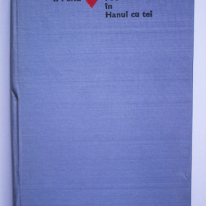 I. Peltz - Foc in Hanul cu tei (editie hardcover)