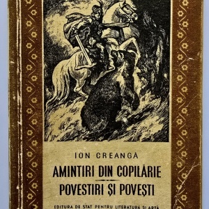 Ion Creanga - Amintiri din copilarie. Povestiri si povesti