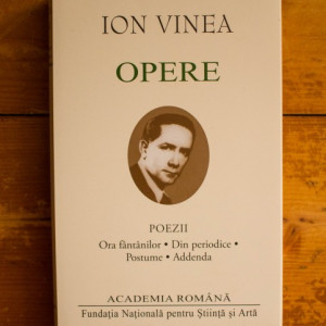 Ion Vinea - Opere (Poezii. Ora fantanilor. Din periodice. Postume. Addenda) (editie hardcover) - Img 2