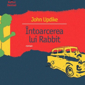 John Updike - Intoarcerea lui Rabbit