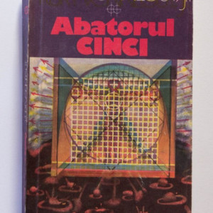 Kurt Vonnegut - Abatorul cinci