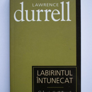 Lawrence Durrell - Labirintul intunecat