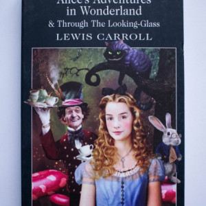 Lewis Carroll - Alice's Adventures in Wonderland & Through The Looking-Glass