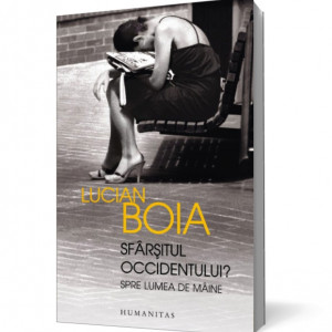 Lucian Boia - Sfarsitul Occidentului? Spre lumea de maine (cu autograf) - Img 2