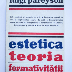 Luigi Pareyson - Estetica. Teoria formativitatii