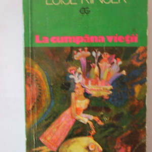 Luise Rinser - La cumpana vietii