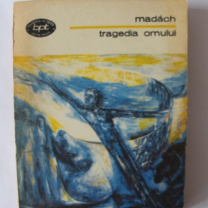 Madach Imre - Tragedia omului