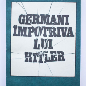 Marin Badea - Germani impotriva lui Hitler