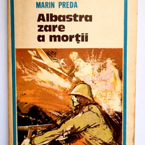 Marin Preda - Albastra zare a mortii