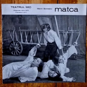 Marin Sorescu - Matca (program Teatrul Mic, stagiunea 1974-1975)