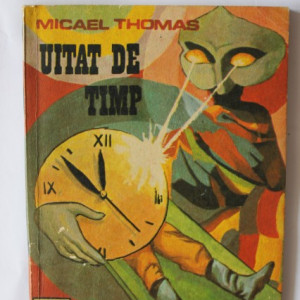 Micael Thomas - Uitat de timp