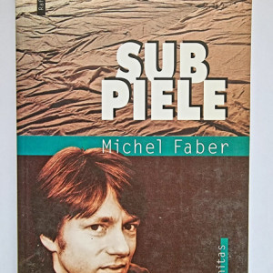 Michel Faber - Sub piele