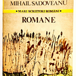 Mihail Sadoveanu - Romane (Locul unde nu s-a intamplat nimic. Noptile de Sanziene. Ostrovul lupilor)