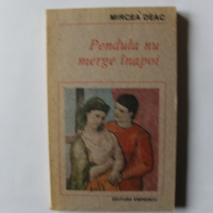 Mircea Deac - Pendula nu merge inapoi