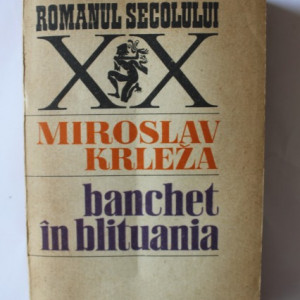 Miroslav Krleza - Banchet in Blituania