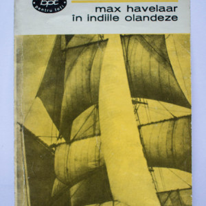 Multatuli (Eduard Douwes Dekker) - Max Havelaar in Indiile olandeze