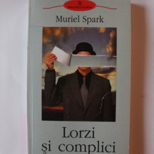 Muriel Spark - Lorzi si complici