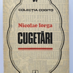 Nicolae Iorga - Cugetari
