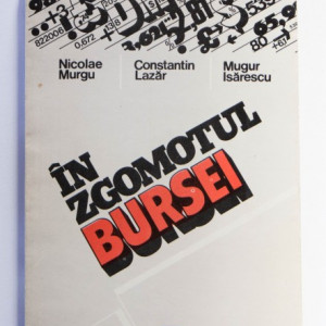 Nicolae Murgu, Constantin Lazar, Mugur Isarescu - In zgomotul bursei