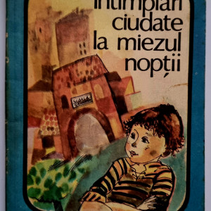 Nicolae-Paul Mihail - Intamplari ciudate la miezul noptii