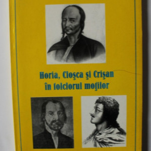 Norbert Fisch - Horia, Closca si Crisan in folclorul motilor