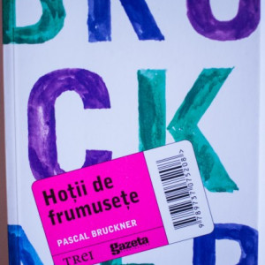 Pascal Bruckner - Hotii de frumusete