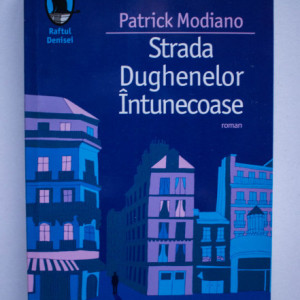 Patrick Modiano - Strada Dughenelor Intunecoase