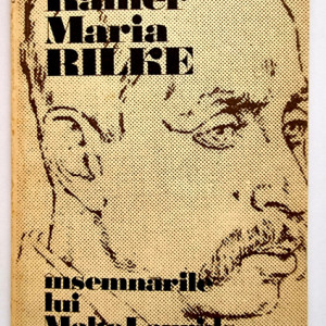 Rainer Maria Rilke - Insemnarile lui Malte Laurids Brigge