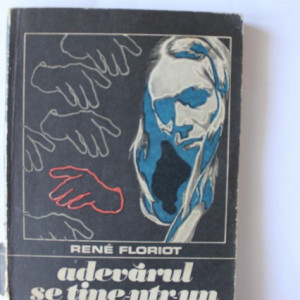 Rene Floriot - Adevarul se tine-ntr-un fir