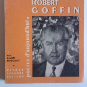 Robert Goffin - L`envers du feu (editie in limba franceza, cu autograf) si Alain Bosquet - Poetes d`aujourd`hui (cu autograful lui Robert Goffin) - Img 3