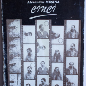 Romulus Bucur, Bogdan Ghiu, Ion Bogdan Lefter, Mariana Marin, Alexandru Musina - Cinci (editie princeps)