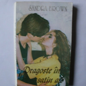 Sandra Brown - Dragoste in satin alb