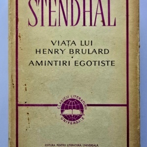 Stendhal - Viata lui Henry Brulard. Amintiri egotiste (editie hardcover)