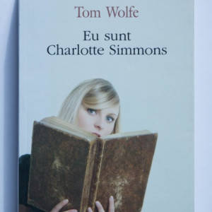 Thomas Wolfe - Eu sunt Charlotte Simmons