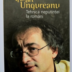 Traian Ungureanu - Tehnica neputintei la romani