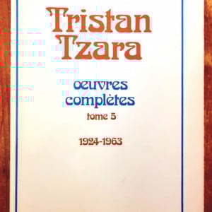 Tristan Tzara - Oeuvres completes. Tome V (1924-1963)