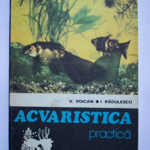V. Voican I. Radulescu - Acvaristica practica