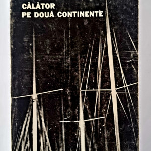Valeriu Rapeanu - Calator pe doua continente