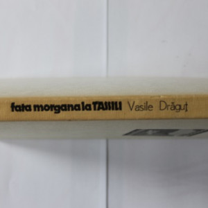 Vasile Dragut - Fata morgana la Tassili (editie hardcover)
